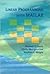 Linear Programming with MATLAB (MPS-SIAM Series on Optimization, Series Number 7)