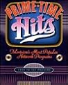 Prime-Time Hits: Televisions's Most Popular Network Programs : 1950 to the Present