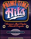 Prime-Time Hits: Televisions's Most Popular Network Programs : 1950 to the Present (Paperback)