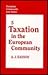 Taxation in the European Community by A.J. Easson