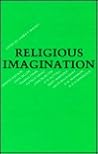 The Religious Imagination The Religious Imagination