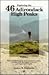 Exploring the 46 Adirondack High Peaks: With 282 Photos, Maps & Mountain Profiles, Excerpts from the Author's Journal, & Historical Insights