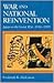 War and National Reinvention by Frederick R. Dickinson