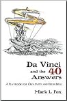 DaVinci and the 40 Answers: A Playbook for Creativity and Fresh Ideas DaVinci and the 40 Answers: A Playbook for Creativity and Fresh Ideas