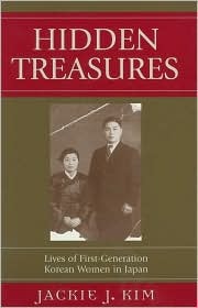 Hidden Treasures: Lives of First-Generation Korean Women in Japan (Asia/Pacific/Perspectives)