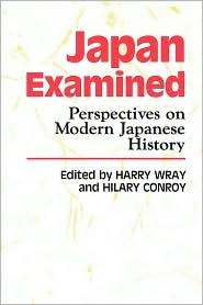 Japan Examined: Perspectives on Modern Japanese History (Paperback)