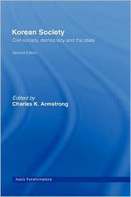 Korean Society: Civil Society, Democracy and the State (Asia's Transformations)