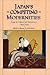 Japan's Competing Modernities: Issues in Culture and Democracy, 1900-1930