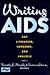 Writing AIDS (Between Men-Between Women: Lesbian and Gay Studies Series)