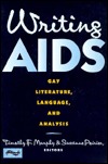 Writing AIDS (Between Men-Between Women: Lesbian and Gay Studies Series)