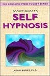 Pocket Guide to Self-hypnosis (Crossing Press Pocket) Pocket Guide to Self-hypnosis (Crossing Press Pocket)
