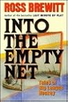 Into the Empty Net: Tales of Big League Hockey