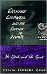 Erskine Caldwell and the Fiction of Poverty: The Flesh and the Spirit (Southern Literary Studies)