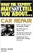 What the "Experts" May Not Tell You About(TM)...Car Repair by Mitchell Zelman