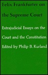 Of Law and Life and Other Things That Matter: Papers and Addresses of Felix Frankfurter, 1956-1963 (Hardcover)