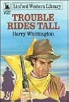 Trouble Rides Tall (LIN) (Linford Western Library)