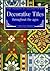 Decorative Tiles Throughout the Ages by Hans Van Lemmen