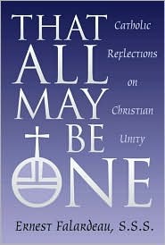 That All May Be One: Catholic Reflections on Christian Unity (Paperback)
