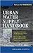 Urban Water Supply Handbook (Handbook)