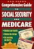 The Comprehensive Guide to Social Security and Medicare by Ken Stern