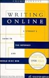 Writing Online: A Student's Guide to the Internet and World Wide Web