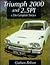 Triumph 2000 and 2.5Pi: The Complete Story (Crowood Autoclassics)