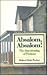 Absalom, Absalom!: The Questioning of Fictions (Twayne's Masterwork Studies)
