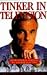 Tinker in Television: From ...