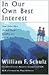 In Our Own Best Interest by William F. Schulz In Our Own Best Interest by William F. Schulz