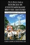 The St. Martin's Guide to Sources in Contemporary British History: Organizations and Societies