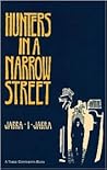 Hunters in a Narrow Street [a novel]