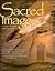 Sacred Images: A Vision of Native American Rock Art