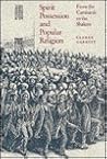 Spirit Possession and Popular Religion: From the Camisards to the Shakers Spirit Possession and Popular Religion: From the Camisards to the Shakers