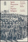 Spirit Possession and Popular Religion: From the Camisards to the Shakers (Hardcover)