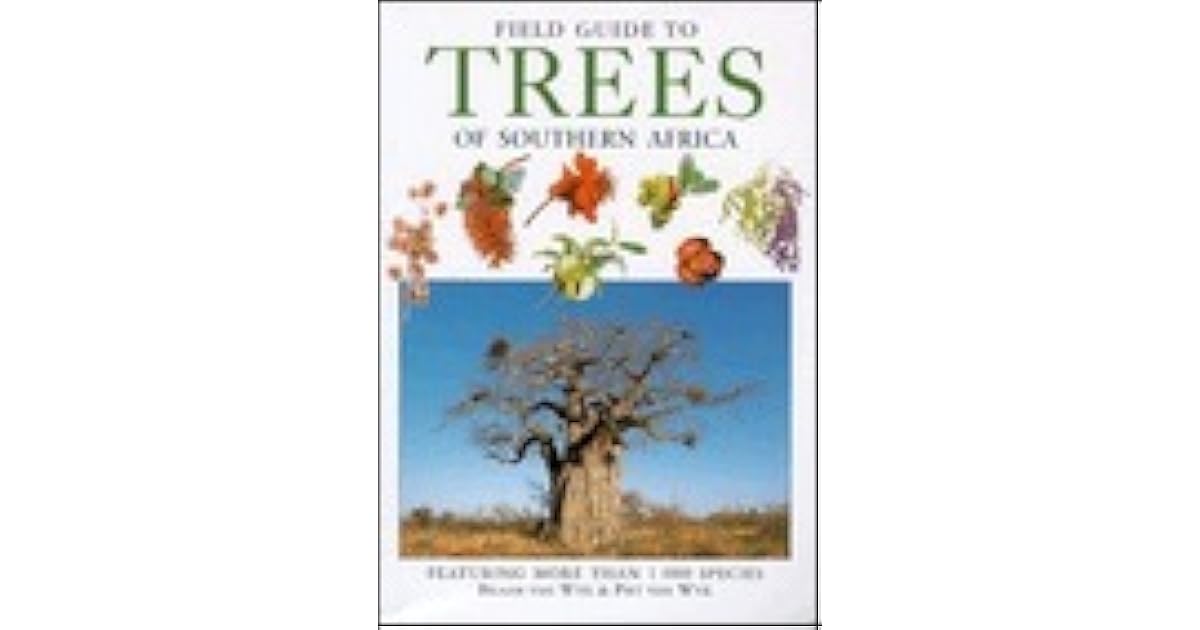 Field Guide to Trees of Southern Africa by Braam van Wyk