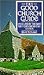 THE GOOD CHURCH GUIDE: OVER 1000 OF THE BEST CHURCHES TO VISIT IN THE BRITIAN