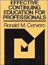 Effective Continuing Education (Jossey Bass Higher & Adult Education Series)