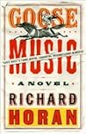 Goose Music: A Novel