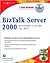Biz Talk Server 2000 Developer's Guide (.Net Developer Series)