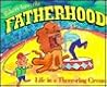 Fatherhood: Life in a Three-Ring Circus (Shaw Greeting Books) Fatherhood: Life in a Three-Ring Circus (Shaw Greeting Books)