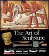 The Art of Sculpture: Visual Arts (Voyages of Discovery No 7)