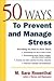 50 Ways To Prevent and Manage Stress