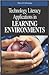 Technology Literacy Applications In Learning Environments