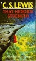 That Hideous Strength (Space Trilogy, #3)