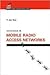 Advances in Mobile Radio Access Networks