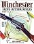 Winchester Slide-Action Rifles: volumes i & ii