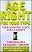 Age Right: Turn Back the Cl...