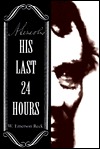 A. Lincoln: His Last 24 Hours (Paperback)