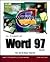 The Essential Word 97 Book: The Get-It-Done Tutorial
