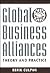 Global Business Alliances: Theory and Practice